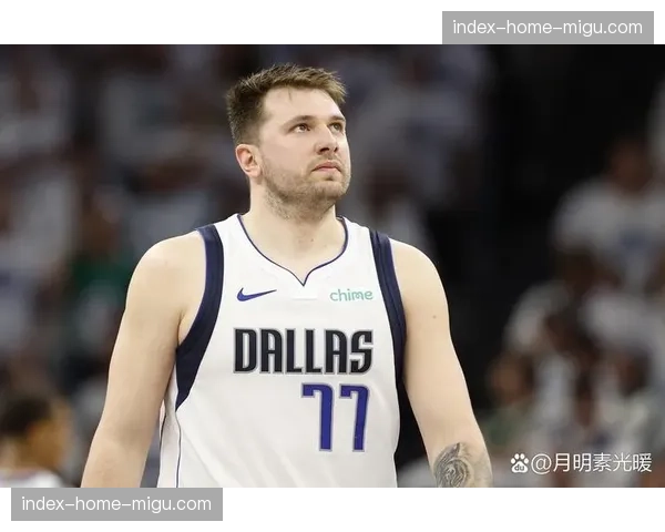 NBA:独行侠核心卢卡·东契奇因小腿轻微拉伤,预计常规赛收官战轮休 NBA:独行侠核心卢卡·东契奇因小腿轻微拉伤,预计常规赛收官战轮休